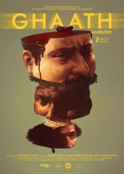Ghaath Movie (2023) Cast, Release Date, Story, Budget, Collection, Poster, Trailer, Review