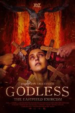 Godless: The Eastfield Exorcism Movie (2023) Cast, Release Date, Story, Budget, Collection, Poster, Trailer, Review