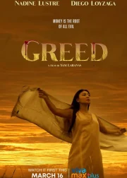 Greed Movie (2022) Cast, Release Date, Story, Poster, Trailer, Vivamax Watch Online