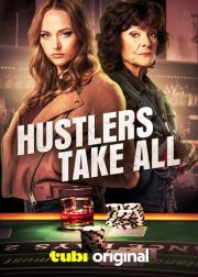 Hustlers Take All Movie Poster