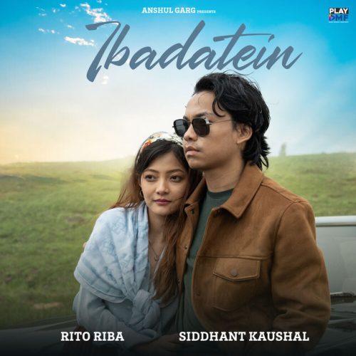 Rito Riba – Ibadatein Lyrics, MP3 Download, Music Video, Songs