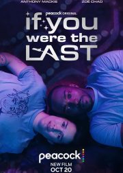 If You Were the Last Movie Poster