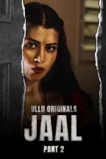 Jaal (Part 2) Web Series (2022) Cast, Release Date, Episodes, Story, Poster, Trailer, Review, Ullu App