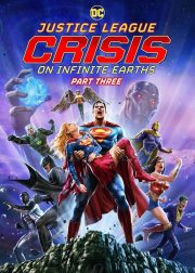 Justice League: Crisis on Infinite Earths - Part Three Movie Poster