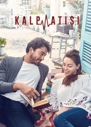 Kalp Atisi TV Series (2017-2018) Cast & Crew, Release Date, Story, Episodes, Review, Poster, Trailer