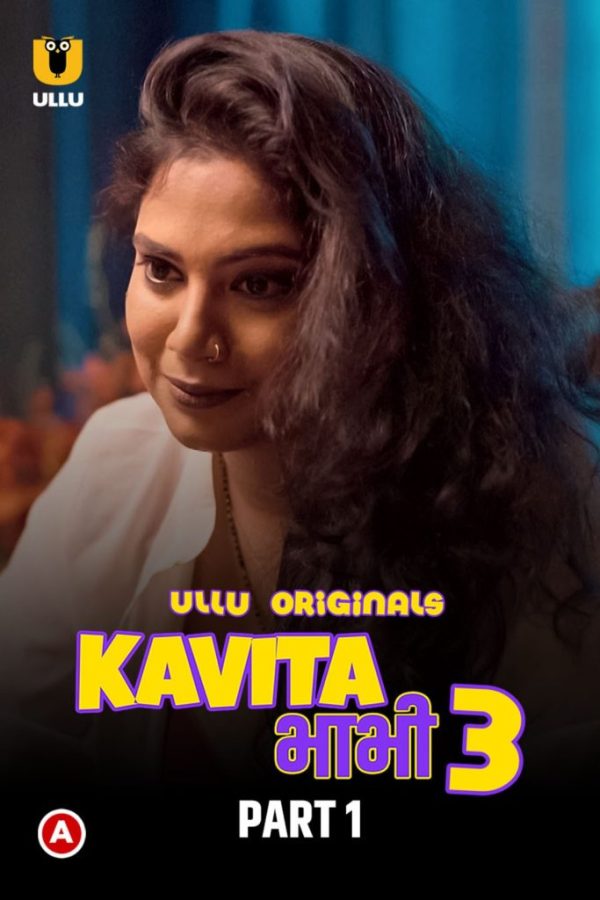 Kavita Bhabhi Season 3 (Part 1) Web Series (2020) Cast, Release Date, Episodes, Story, Poster, Trailer, Review, Ullu App