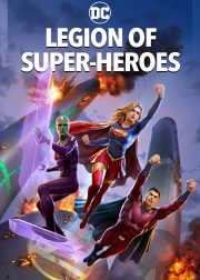 Legion of Super-Heroes Movie (2023) Cast, Release Date, Story, Budget, Collection, Poster, Trailer, Review