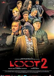 Loot 2 Movie (2017) Cast & Crew, Release Date, Story, Review, Poster, Trailer, Budget, Collection