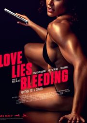 Love Lies Bleeding Movie Poster