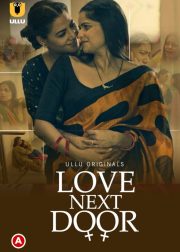 Love Next Door Ullu Web Series (2022) Cast, Release Date, Episodes, Story, Poster, Trailer, Review, Ullu App