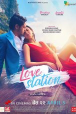 Love Station Movie (2019) Cast & Crew, Release Date, Story, Review, Poster, Trailer, Budget, Collection
