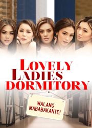 Lovely Ladies Dormitory Web Series (2022) Cast, Release Date, Episodes, Story, Review, Poster, Trailer
