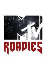 MTV Roadies (2003- ) Seasons, Episodes, Gang Leaders, Winners, Hosts, Years, Prize Money, Location, Photos
