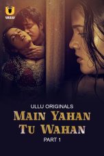 Main Yahan Tu Wahan Web Series Poster