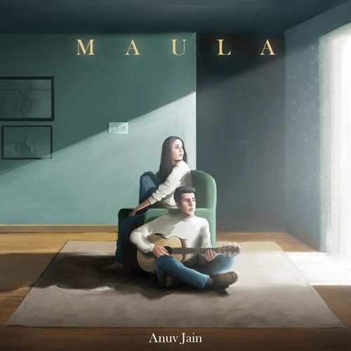 Anuv Jain – Maula Lyrics, MP3 Download, Music Video, Songs