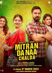 Mitran Da Naa Chalda Movie (2023) Cast, Release Date, Story, Budget, Collection, Poster, Trailer, Review