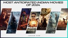 Most Anticipated Indian Movies of 2024
