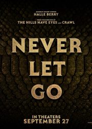 Never Let Go Movie Poster