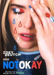 Not Okay Movie (2022) Cast & Crew, Release Date, Story, Review, Poster, Trailer, Budget, Collection