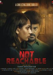 Not Reachable Movie (2022) Cast & Crew, Release Date, Story, Review, Poster, Trailer, Budget, Collection