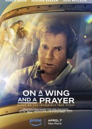 On a Wing and a Prayer Movie (2023) Cast, Release Date, Story, Budget, Collection, Poster, Trailer, Review