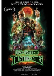 Onyx the Fortuitous and the Talisman of Souls Movie Poster