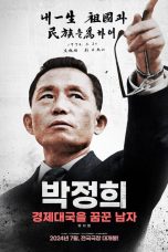 Park Chung-hee A Man Who Dreamed of Becoming an Economic Powerhouse Movie Poster