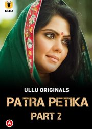 Patra Petika (Part 2) Web Series (2022) Cast, Release Date, Story, Poster, Trailer, Review, Ullu App