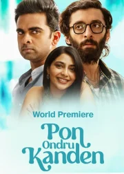 Pon Ondru Kanden Movie Poster