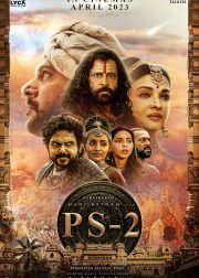 Ponniyin Selvan II Movie (2023) Cast, Release Date, Story, Budget, Collection, Poster, Trailer, Review