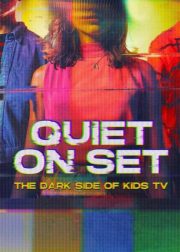 Quiet on Set The Dark Side of Kids TV Series Poster
