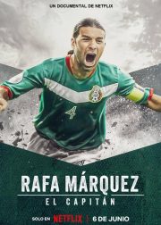 Rafa Márquez: El Capitán Movie Poster