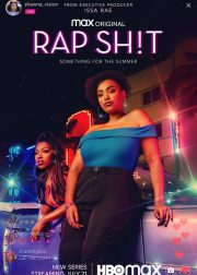 Rap Sh!t TV Series (2022) Cast & Crew, Release Date, Episodes, Story, Review, Poster, Trailer