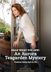 Reap What You Sew: An Aurora Teagarden Mystery Movie Poster