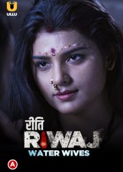 Riti Riwaj (Water Wives) Web Series (2020) Cast, Release Date, Episodes, Story, Poster, Trailer, Review, Ullu App