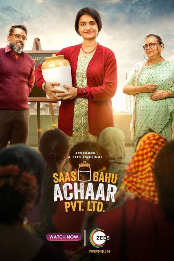 Saas Bahu Achaar Pvt. Ltd. Web Series (2022) Cast & Crew, Release Date, Episodes, Story, Review, Poster, Trailer