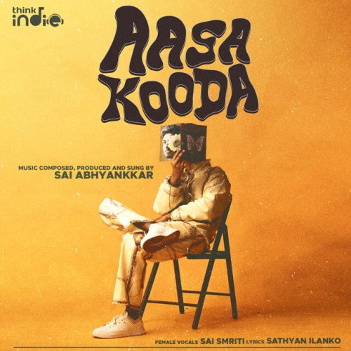 Sai Abhyankkar & Sai Smriti – Aasa Kooda Lyrics, MP3 Download, Music Video, Songs