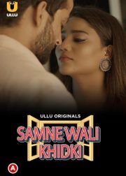 Samne Wali Khidki (Part 1) Web Series (2022) Cast, Release Date, Episodes, Story, Poster, Trailer, Review, Ullu App