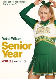 Senior Year Movie (2022) Cast & Crew, Release Date, Story, Review, Poster, Trailer, Budget, Collection