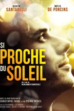 Si Proche du Soleil Movie Poster
