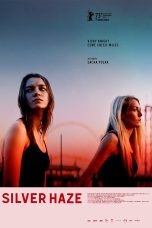 Silver Haze Movie (2023) Cast, Release Date, Story, Budget, Collection, Poster, Trailer, Review