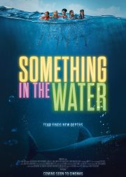 Something in the Water Movie Poster