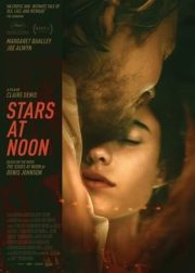 Stars at Noon Movie (2022) Cast, Release Date, Story, Budget, Collection, Poster, Trailer, Review