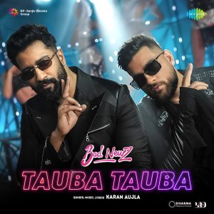 Tauba Tauba Lyrics - Karan Aujla (Bad Newz) | Vicky Kaushal, Triptii Dimri, Ammy Virk