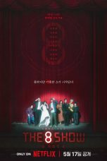 The 8 Show TV Series Poster