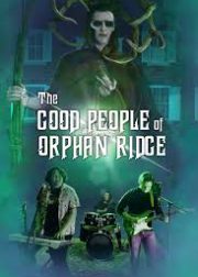 The Good People of Orphan Ridge Movie Poster