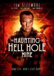 The Haunting of Hell Hole Mine Movie Poster