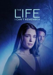 The Life I Can't Remember Movie Poster