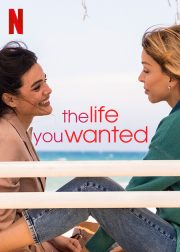 The Life You Wanted TV Series Poster