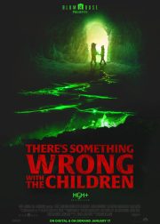 There's Something Wrong with the Children Movie Poster